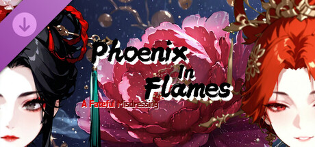 Phoenix in Flames: A Fateful Misdressing【Full Expansion Pack】