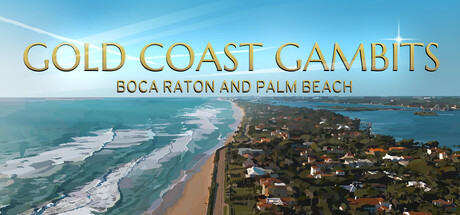 Gold Coast Gambits: Boca Raton & Palm Beach