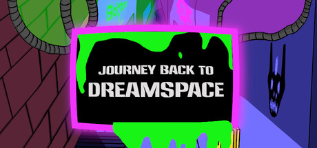Journey Back to DreamSpace