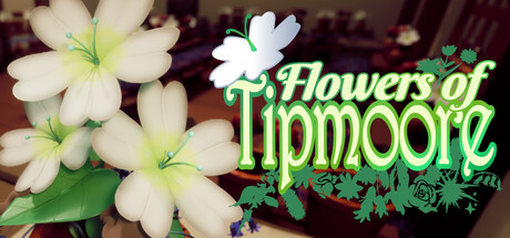 Flowers of Tipmoore