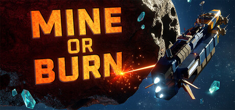 Mine or Burn — Steam header