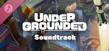 UNDERGROUNDED Soundtrack