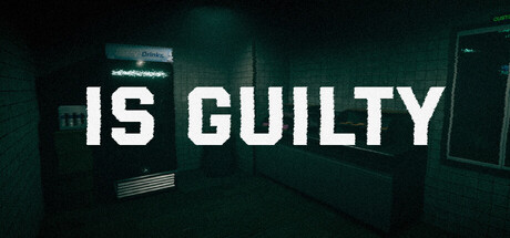 Is Guilty