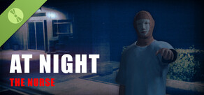 At Night: The Nurse Demo