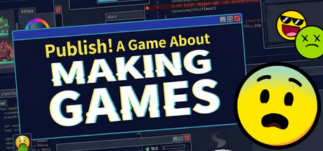 Publish! A Game About Making Games — Steam header