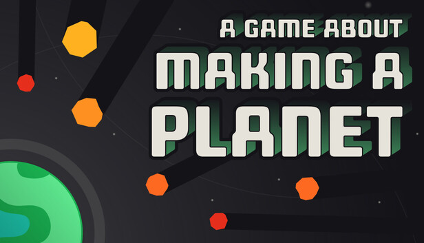 A Game About Making A Planet