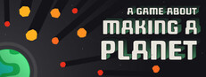 A Game About Making A Planet