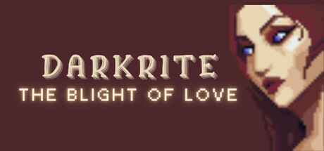 Darkrite: The Blight of Love
