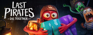 Last Pirates: Die Together