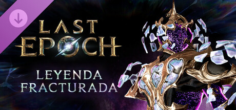 Last Epoch - Fractured Legend Supporter Pack