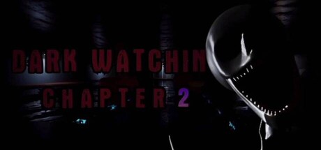 Dark Watching Chapter 2