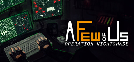 A Few of Us: Operation Nightshade