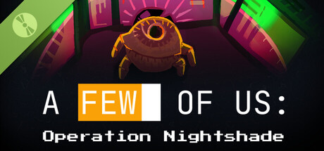 A Few of Us: Operation Nightshade Demo