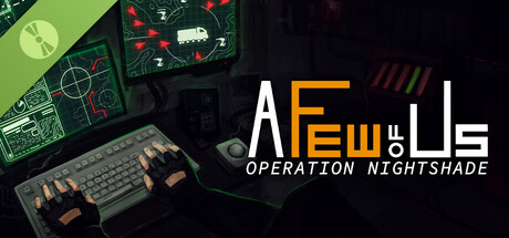 A Few of Us: Operation Nightshade Demo