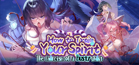 How to Train Your Spirit: The Exorcism of a Busty Ghost — Steam header