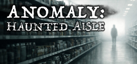 Anomaly: Haunted Aisle — Steam header