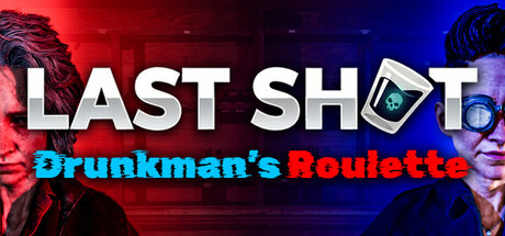 Last Shot: Drunkman’s Roulette — Steam header