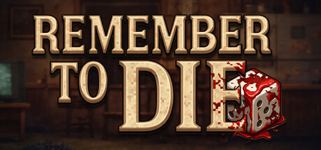 Remember to Die