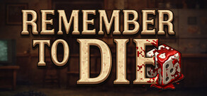 Remember to Die