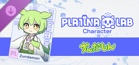 PLATiNA :: LAB - Zundamon 「Character」