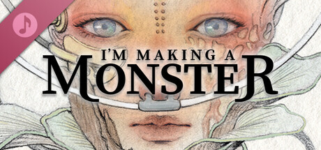 I'm Making a Monster [Soundtrack]