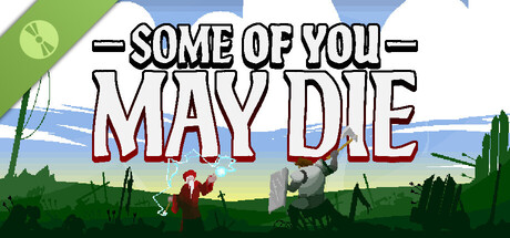 Some of You May Die Demo