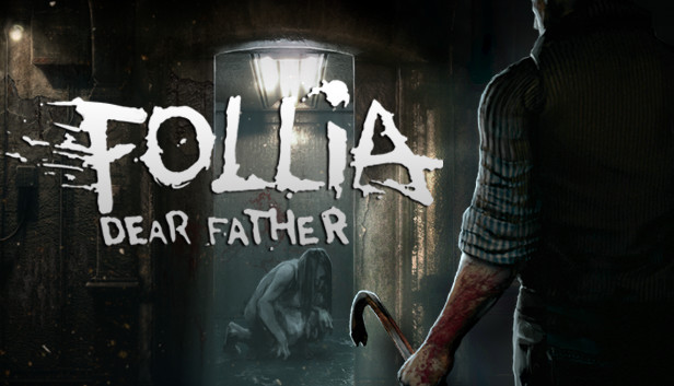 Follia Dear father