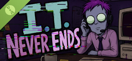 I.T. Never Ends Demo