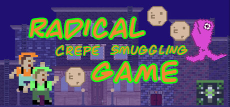 Radical Crepe Smuggling Game