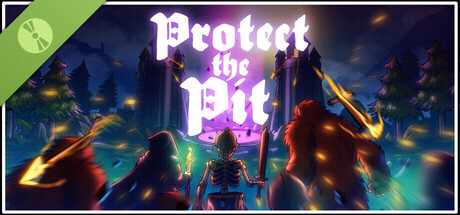 Protect the Pit Demo
