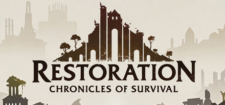 Restoration: Chronicles of Survival