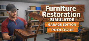 Furniture Restoration Simulator: Garage Edition - Prologue