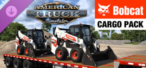 American Truck Simulator - Bobcat Cargo Pack