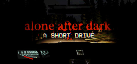 Alone After Dark: A Short Drive — Steam header