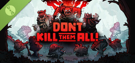 Don't Kill Them All Demo