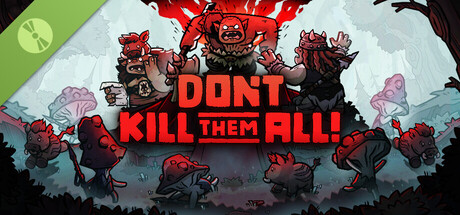 Don't Kill Them All Demo