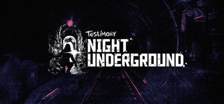 Testimony - Night Underground — Steam header