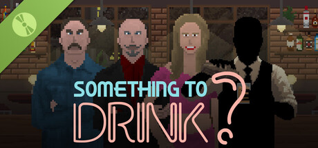 Something to Drink? Demo