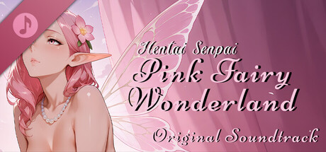Hentai Senpai: Pink Fairy Wonderland Original Soundtrack
