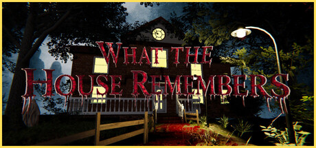 What the House Remembers — Steam header