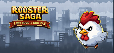 Rooster Saga: I Believe I Can Fly