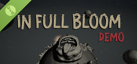 In Full Bloom Demo
