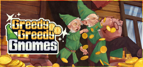Greedy Greedy Gnomes