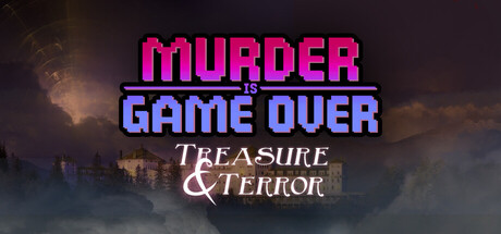 Murder Is Game Over: Treasure & Terror — Steam header