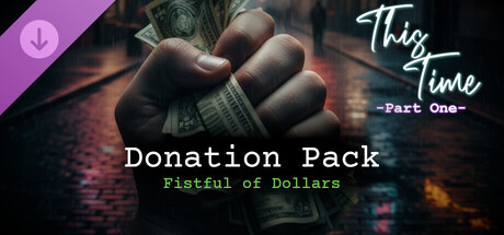 This Time - Part One - Donation Pack (Fistful of Dollars)