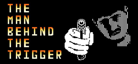The Man Behind the Trigger