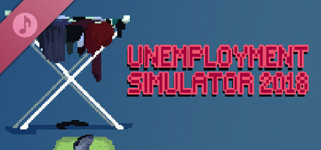 Unemployment Simulator 2018 - Original Soundtrack