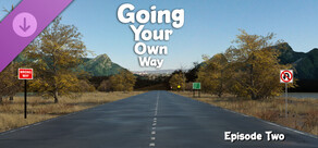 Going Your Own Way - Episode Two