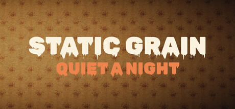 Static Grain - Quiet a Night