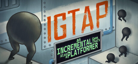 IGTAP: an Incremental Game That's Also a Platformer — Steam header